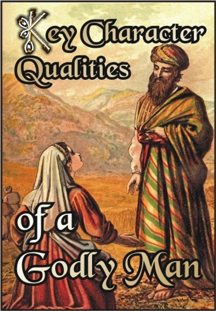 Key Character Qualities Of A Godly Man CD
