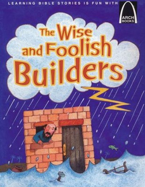 The Wise And Foolish Builders
