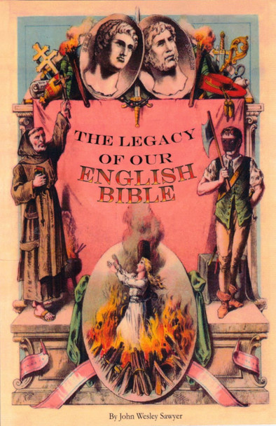 The Legacy Of Our English Bible