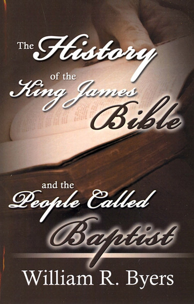 History Of The King James Bible and The People Called Baptist