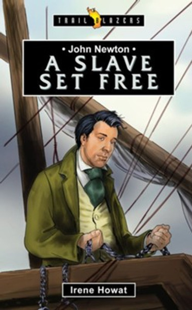 John Newton: Slave Set Free