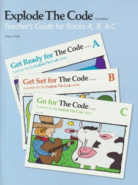 Explode The Code (Teacher's Guides from A, B and C)