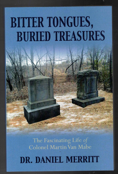 Bitter Tongues, Buried Treasures by Dr. Daniel Merritt