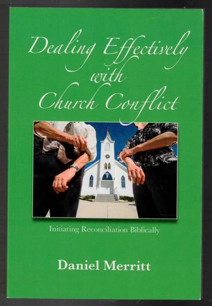 Dealing Effectively with Church Conflict by Daniel Merritt