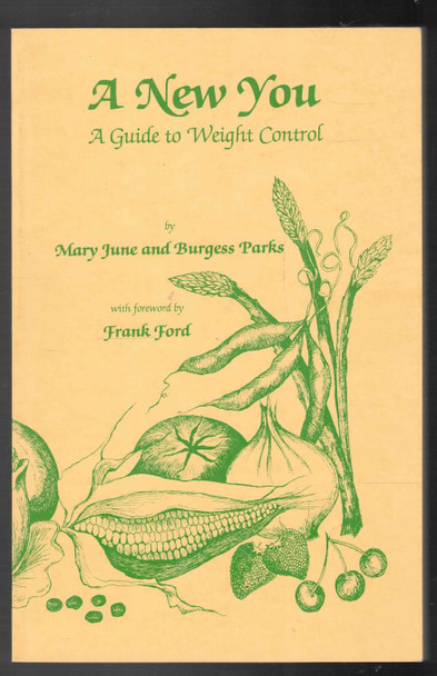 A New You A Guide to Weight Control by Mary June and Burgess Parks