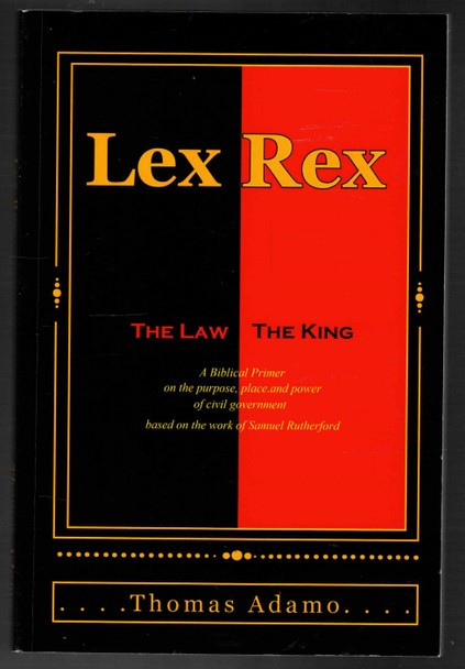 Lex Rex, The Law, The King by Thomas Adamo