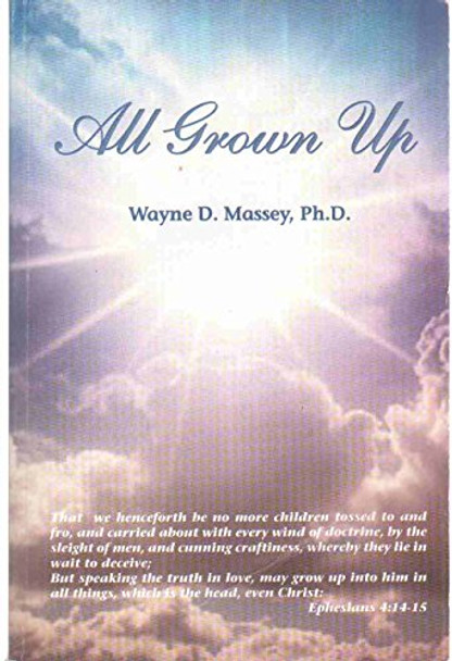 ALL GROWN UP [Paperback] Massey, Wayne D.