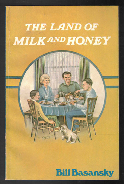 The Land of Milk and Honey by Bill Basansky