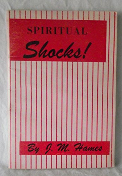 Spiritual Shocks [Paperback] [Jan 01, 1925] J.M. Hames