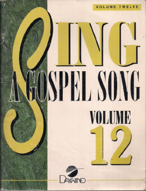 Sing a Gospel Song Volume 12 (Volume 12) [Paperback] [Jan 01, 1994]