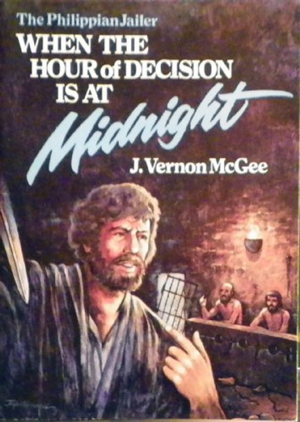 When the Hour of Decision is at Midnight [Paperback] J. Vernon McGee