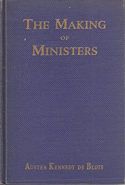 The Making of Ministers, de Blois [1936]