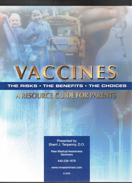 Vaccines The Risks-The Benefits-The Choices Presented Sherri J. Tenpenny