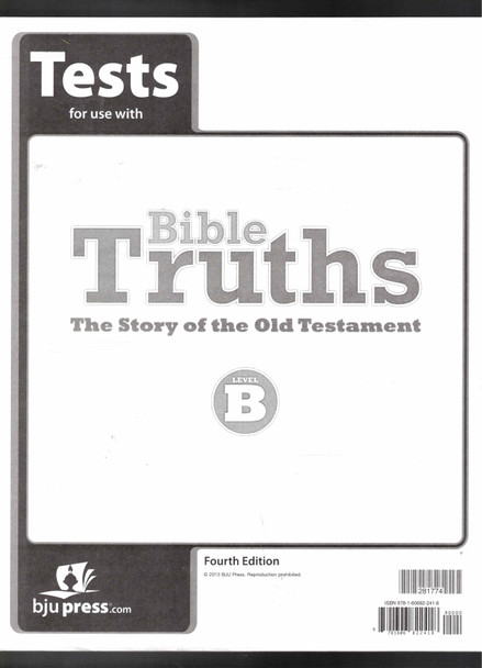 Tests for use with Bible Truths Level B (Fourth Edition) BJU Press