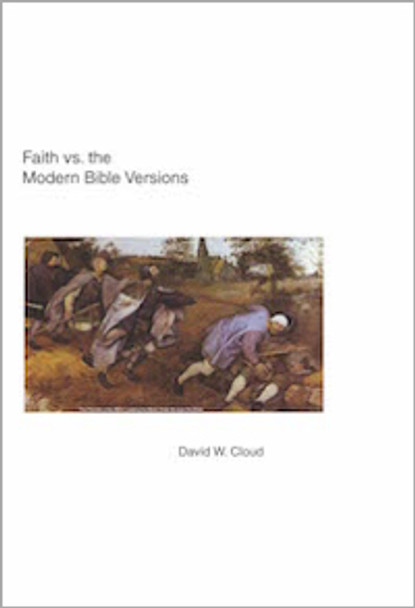 Faith vs The Modern Bible Versions