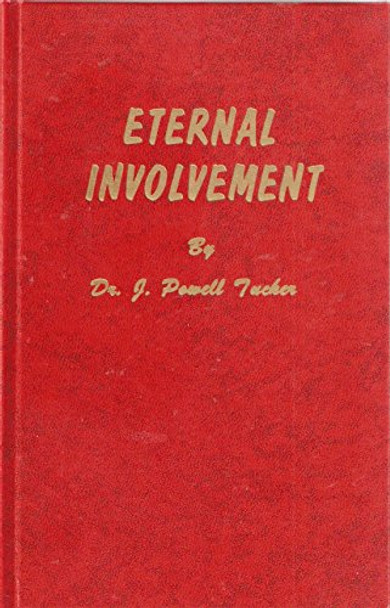Eternal involvement [Jan 01, 1971] Tucker, John Powell