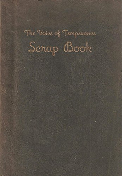 The Voice of Temperance Scrap Book [Paperback] [Jan 01, 1936] Morris, Samuel
