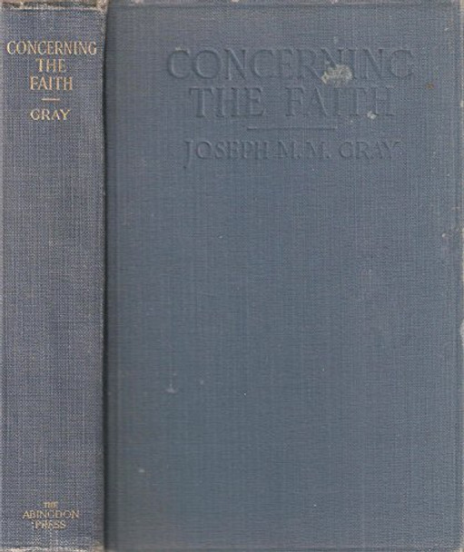 Concerning the Faith, Joseph Gray, 1928 [Hardcover]