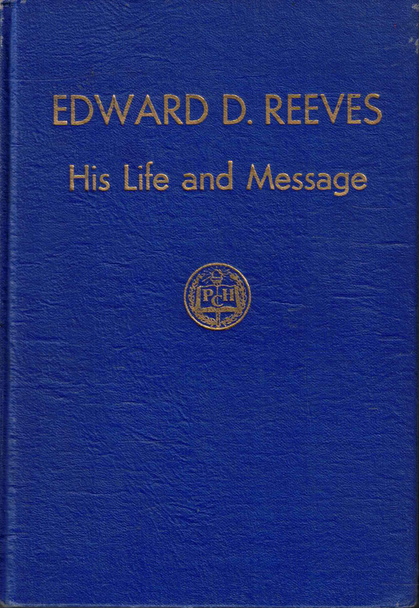 Edward D, Reeves: His Life and Message