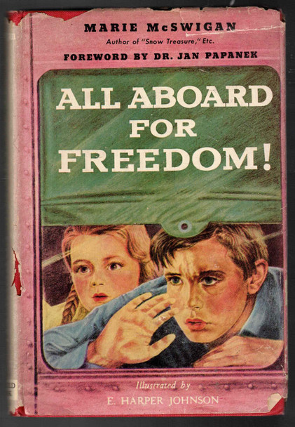 All Aboard for Freedom! by Marie McSwigan Illustrated by E. Harper Johnson