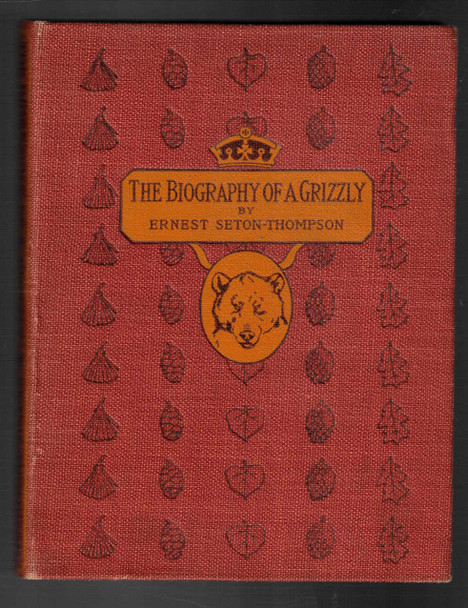The Biography of a Grizzly by Ernest Seton-Thompson