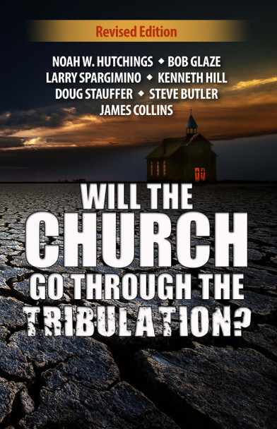 Will The Church Go Through The Tribulation?