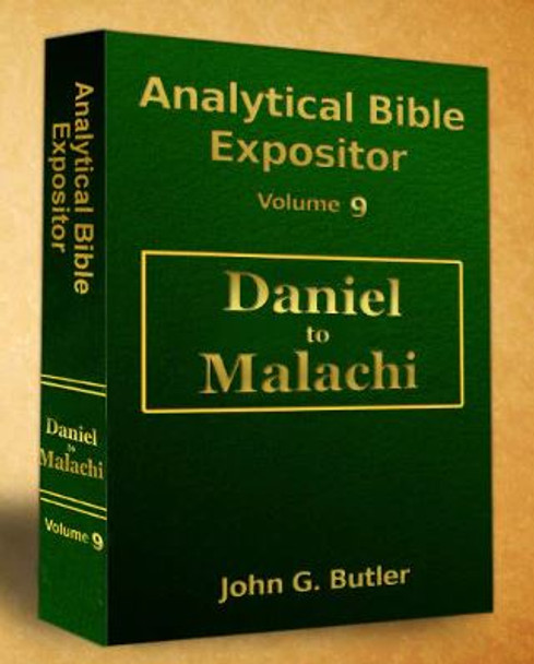 Daniel To Malachi: Vol. 9 (Analytical Bible Expositor)