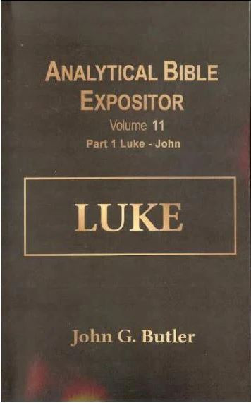 Luke: Vol. 11 Part 1 (Analytical Bible Expositor)