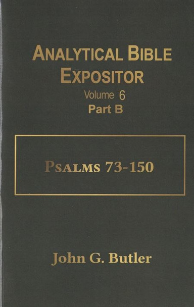 Psalms 73-150: Vol. 6B (Analytical Bible Expositor)