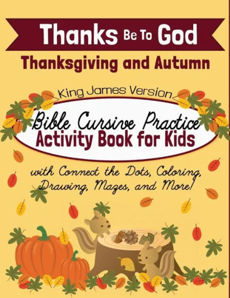 Thanks Be To God: Thanksgiving and Autumn Activity Book