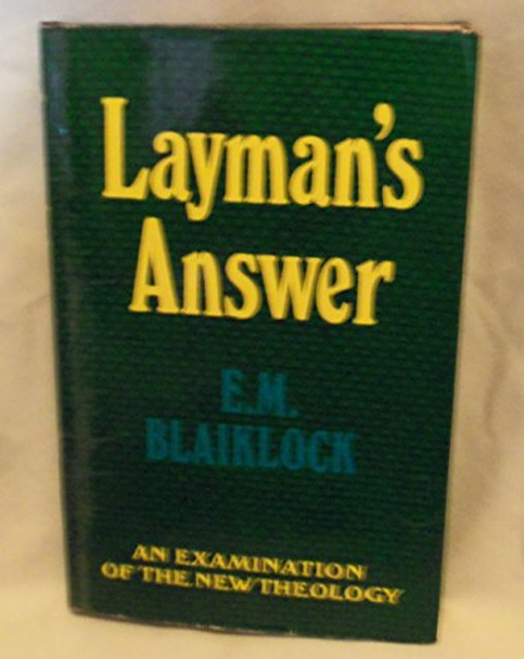 Layman's Answer Blaiklock, E.M.