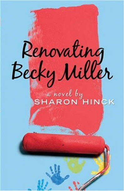Renovating Becky Miller-Sharon Hinck