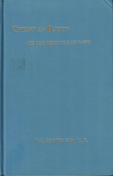 Christian Purity, Or The Heritage of Faith, by Foster [1984].