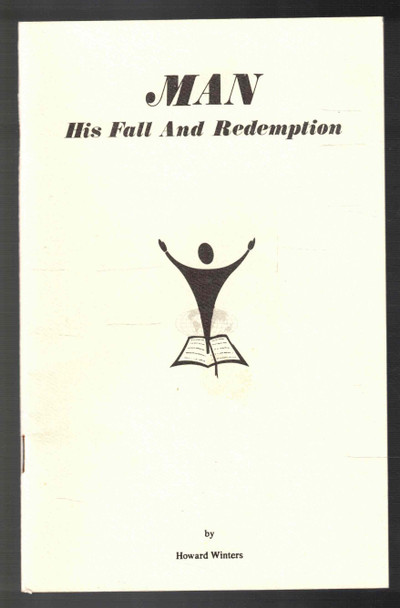 Man His Fall and Redemption By Howard Winters