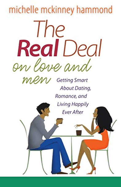 The Real Deal on Love and Men - Michelle Mckinney Hammond