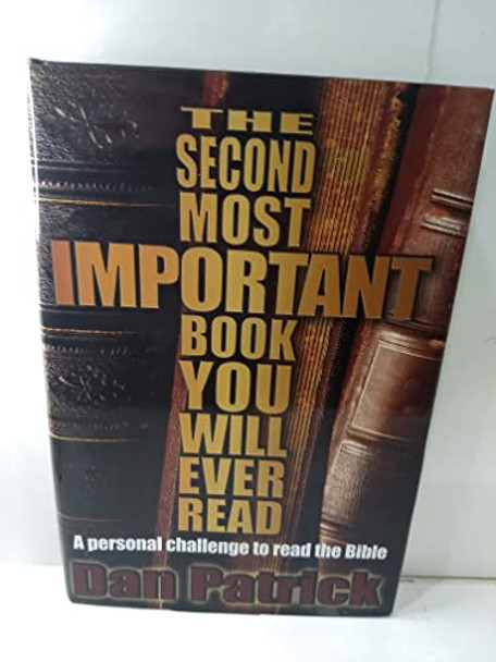 The Second Most Important Book You Will Ever Read - Dan Patrick The Second Most Important Book You Will Ever Read - Dan Patrick