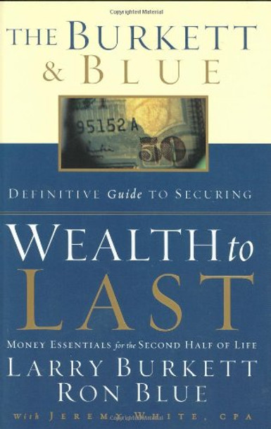 Wealth to Last - Larry Burkett, Ron Blue