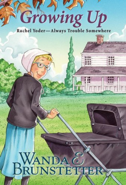 Growing Up: Rachel Yoder Book 8 - Wanda E. Brunstetter