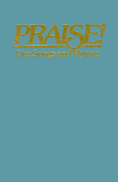 Praise: Our Songs and Hymns - Blue (Spiral)