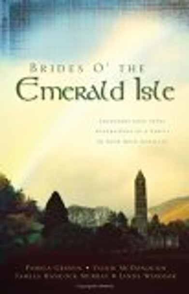 Brides O' The Emerald Isle - Pamela Griffin, Vickie McDonough, Tamela Hancock Murray, Linda Windsor