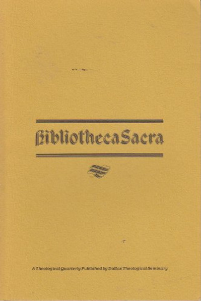 BibliothecaSacra, Volume 141, Number 563, July-September [Paperback] [Jan 01, 1984] Roy B. Zuck (Editor)
