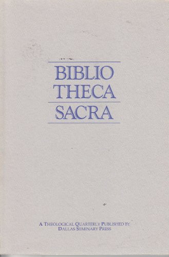 BibliothecaSacra, Volume 146, Number 583, Jul-Sep [Paperback] [Jan 01, 1989] Roy B. Zuck (Editor)