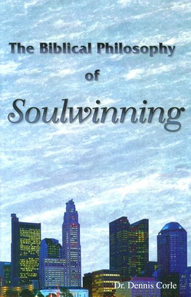 Biblical Philosophy Of Soulwinning