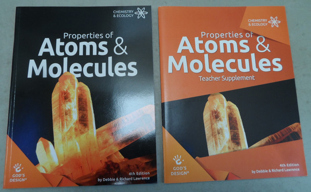 Properties of Atoms & Molecules by Debbie & Richard Lawrence Student Text & Teacher Supplement (4th Edition)