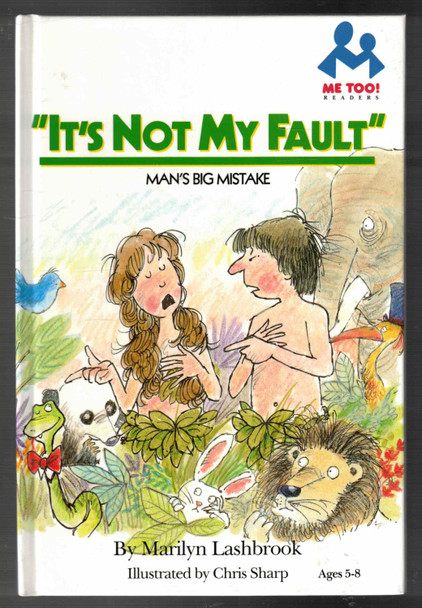"It's Not My Fault" Man's Big Mistake by Marilyn Lashbrook & Illustrated by Chris Sharp