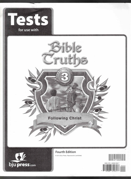 Tests for use with Bible Truths 3 Following Christ Fourth Edition BJU Press