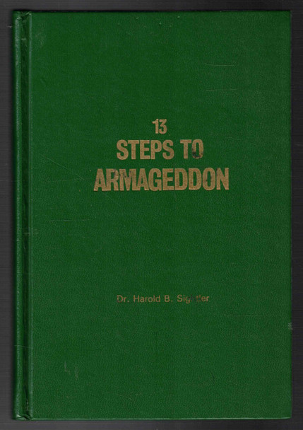 13 Steps to Armageddon by Dr. Harold B. Sightler