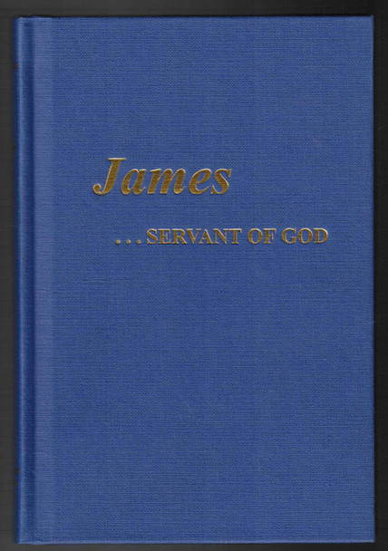 James....Servant of God by Dr. Oliver B. Greene and Mrs. Oliver B. Greene