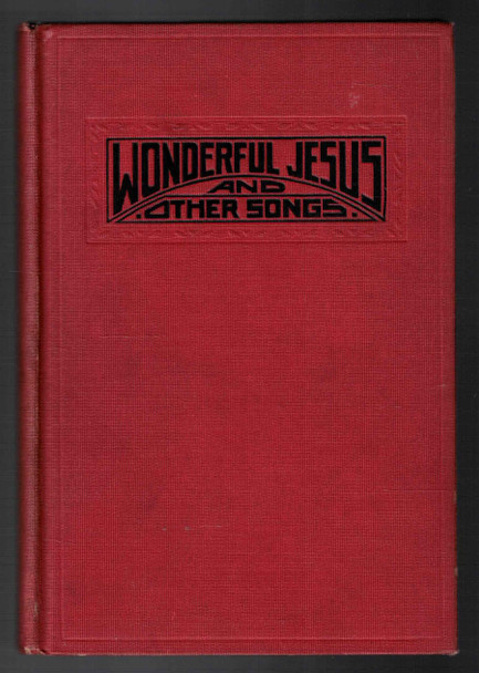 Wonderful Jesus and Other Songs compiled by Gipsy Smith Music edited by E. Edwin Young