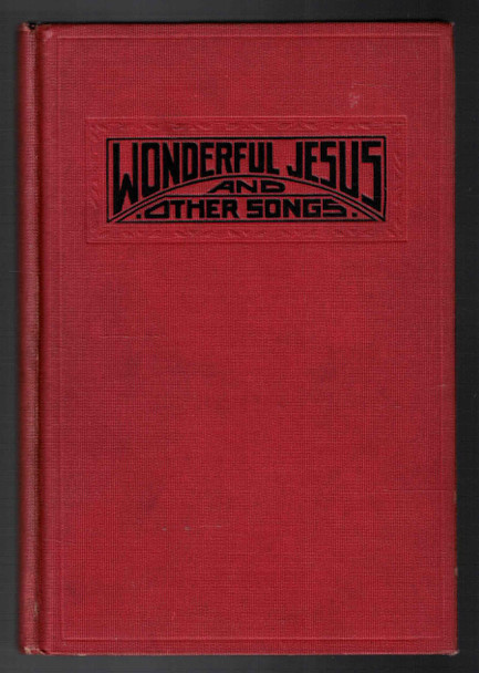 Wonderful Jesus and Other Songs compiled by Gipsy Smith Music edited by E. Edwin Young